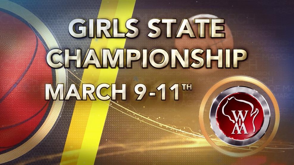 WIAA Girls State Basketball Championship Broadcast Schedule WCWF